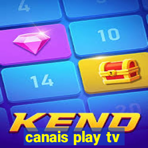 canais play tv